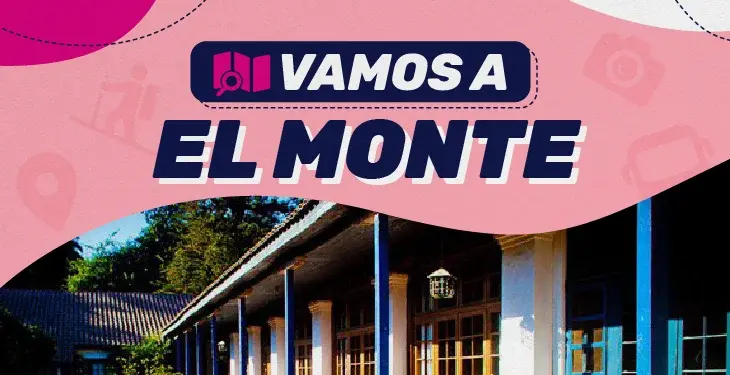 Vamos a El Monte